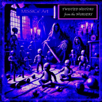 Twisted History from the Nursery