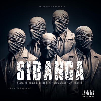 Sibanga (feat. StanatheThunder, Getts Kent, DiMi3Chaos & ShytheArtist) - Single
