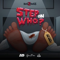 Step On Who - Single - BugZbugs 
