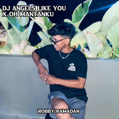 Robby Ramadan - DJ ANGELS LIKE YOU X OH MANTANKU BREAKBEAT MENGKANE