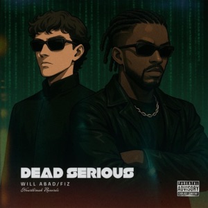Dead Serious (feat. FIZ)
