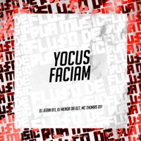 Yocus Faciam - Single - DJ JEEAN 011, DJ Menor da DZ7 & MC THOMAS 011
