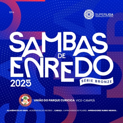 Sambas de Enredo 2025: Série Bronze (Superliga Carnavalesca do Brasil), Ep. 4 - EP