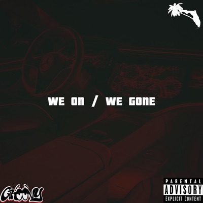 We On / We Gone (feat. Scrue Hefner & CornerBoi P) - Single