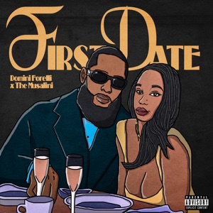 First Date (feat. Dom2xl & The Musalini)