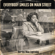 Everybody Smiles on Main Street (feat. Bertha Mae Lightning) - Dumpster Grooves