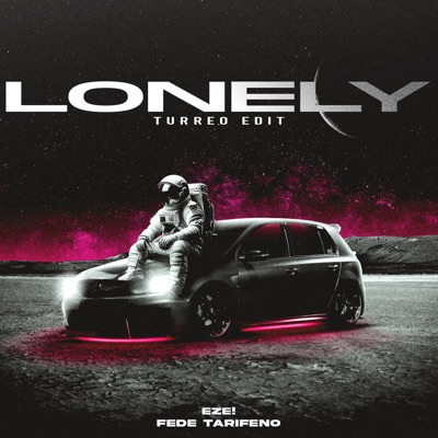 Lonely (Turreo Edit) - Single