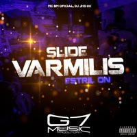 Slide Varmilis Estril On - Single - Mc bm oficial, DJ JHS 011 & G7 MUSIC BR