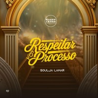Respeitar O Processo - EP - Soulja Lamar