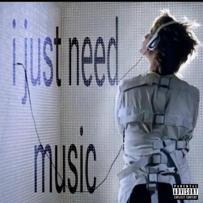 I JUST NEED MUSIC - EP