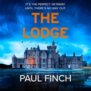 The Lodge (Unabridged) - Paul Finch