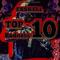 Top 10 Badness — Esskell