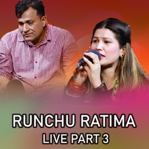 Runchu Ratima, Pt. 3 (Live)