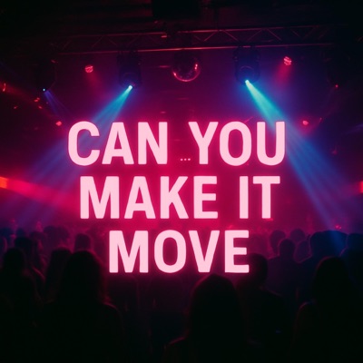 Can You Make It Move (feat. Cpturnt) - Single