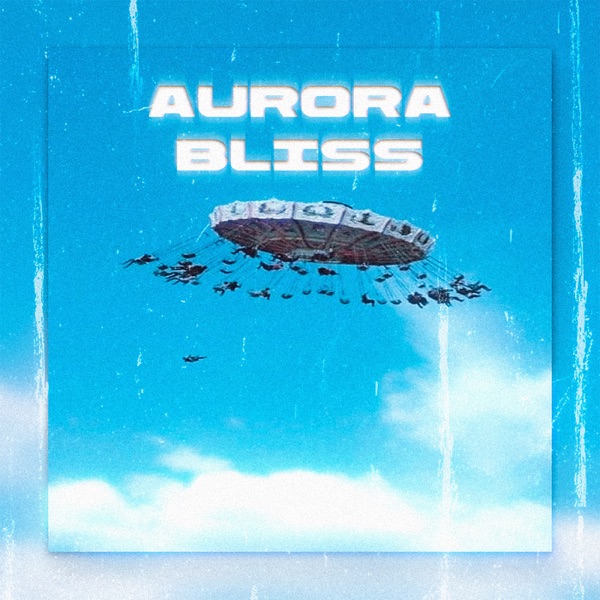 Aurora Bliss - Single