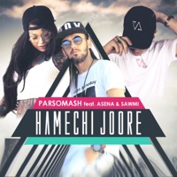 Hamechi Joore (feat. Asena & Sawmi) - Single - Parsomash
