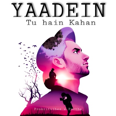 (YAADEIN)-Tu Hain Kahan - Single