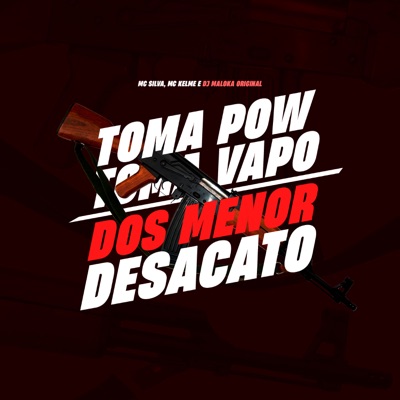 Toma Pow Toma Vapo Dos Menor Desacato - Single