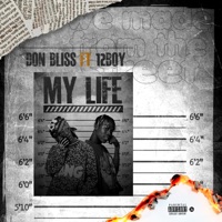 My Life (feat. 12Boy) - Single - Don Bliss