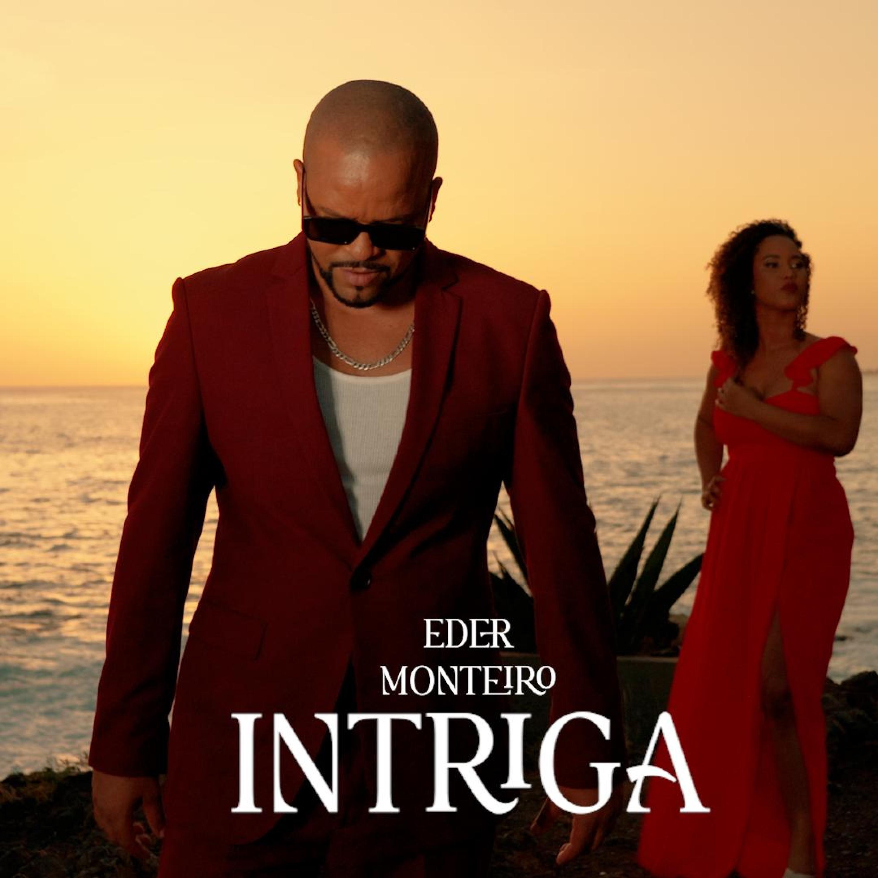 EDER MONTEIRO - INTRIGA