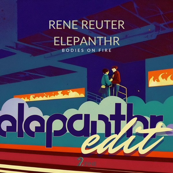 Bodies on Fire (Elepanthr Edit) - Single