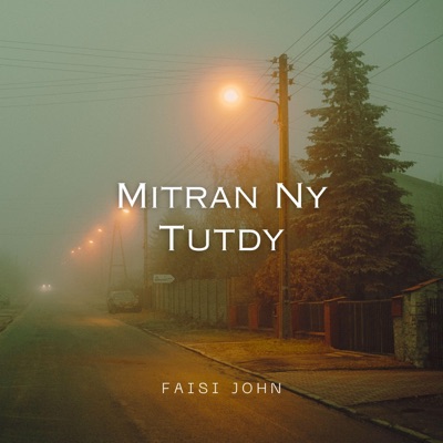 Faisi John - Mitran Ny Tutdy