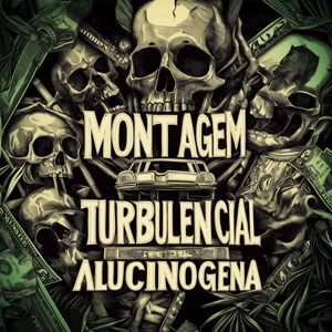 Montagem Turbulencial Alucinogena - Single