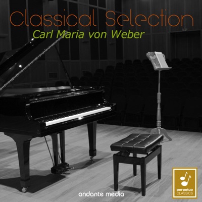 Classical Selection - Carl Maria von Weber: Piano Concertos Nos. 1, 2 & Romanza Siciliana