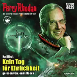 Kein Tag für Ehrlichkeit - Perry Rhodan - Erstauflage 3329 (Ungekürzt)