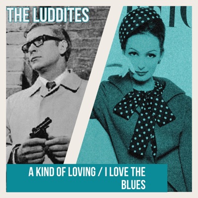 A KIND OF LOVING / I LOVE THE BLUES - Single