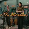 Tu Miradita