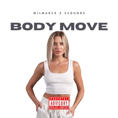 Body Move (feat. Wilmarck) - Single
