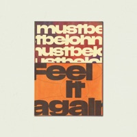 Feel It Again - Single - mustbejohn