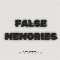 False Memories - EP - Lyriquent & Supreme.Frost
