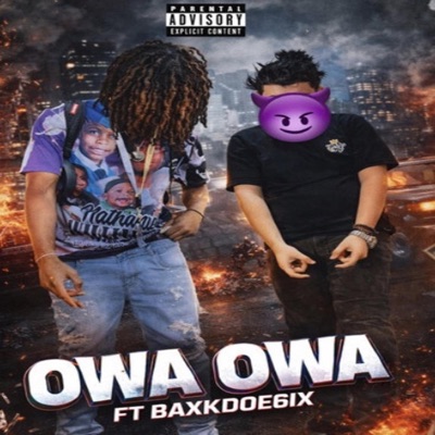 Owa Owa (feat. Baxkdoe6ix) - Single