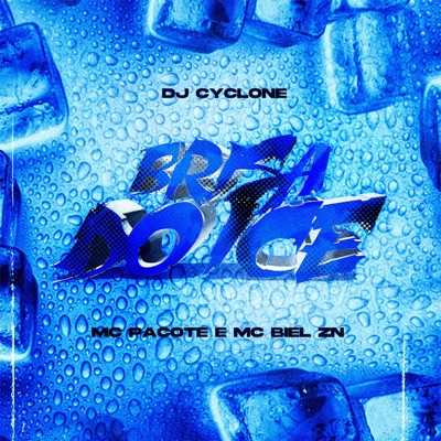 Brisa do Ice (feat. MC Biel ZN & Mc Pacote) - Single