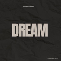 Dream - Single - Poisoned Toffee