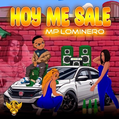 Hoy Me Sale (feat. Mp Lominero) - Single