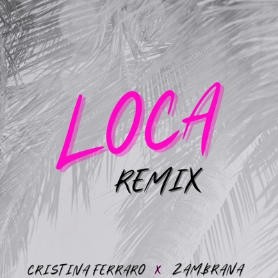 LOCA (Remix) - Single