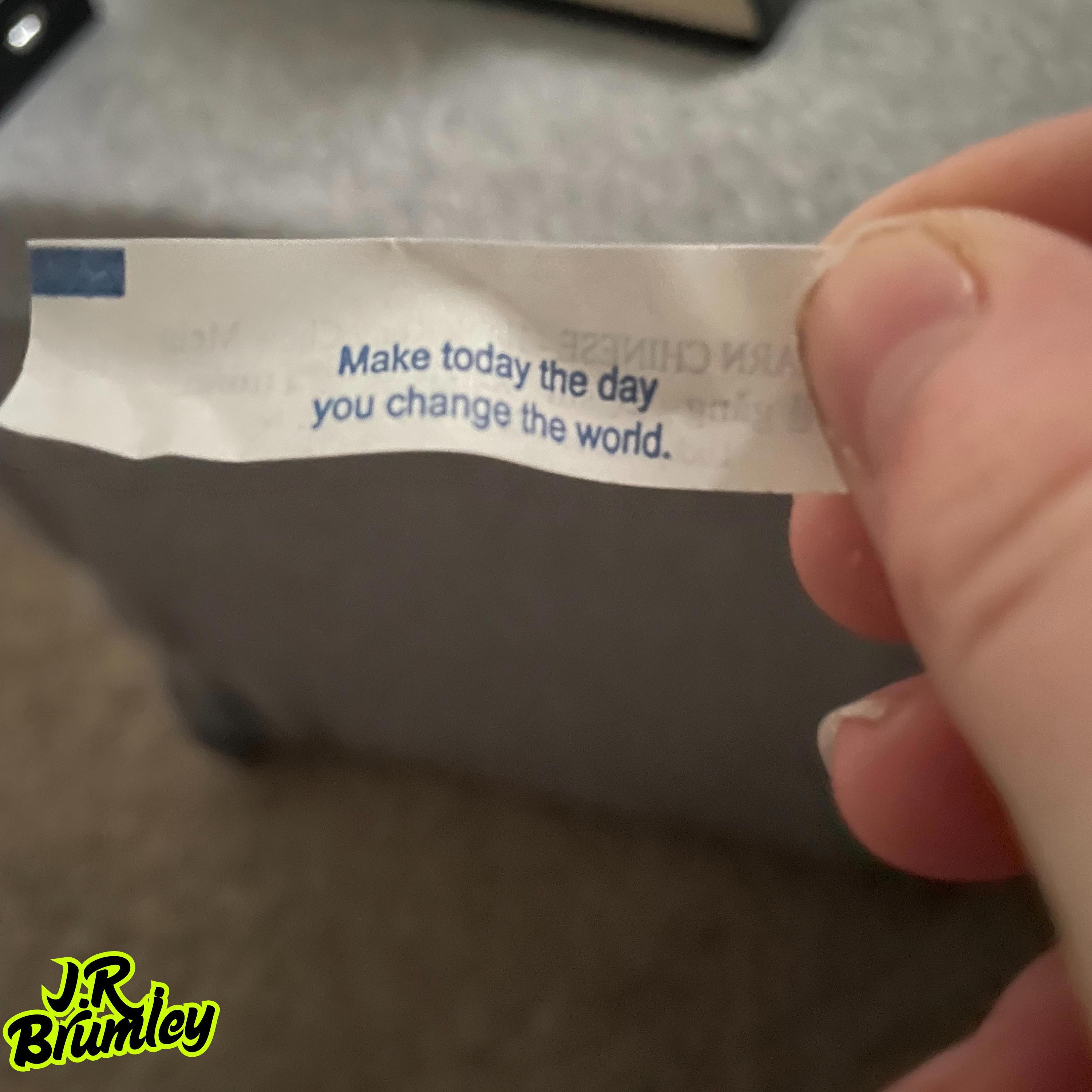 Make Today The Day You Change The World