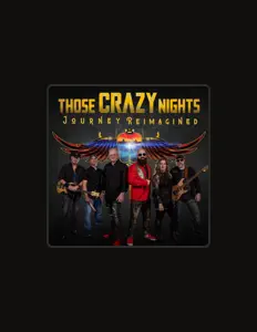 Those Crazy Nights dinle, müzik videolarını izle, biyografisini oku, tur tarihlerini ve daha fazlasını gör!
