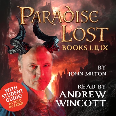 Alison Larkin Presents Paradise Lost: Books I, II & IX by John Milton, with a Student Guide (As Told by Satan) (Unabridged)