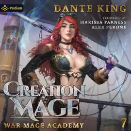 Creation Mage 7: War Mage Academy, Book 7 (Unabridged)