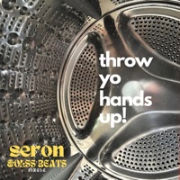 Throw Yo Hands Up! (feat. Olss Beats) - Single - Seron