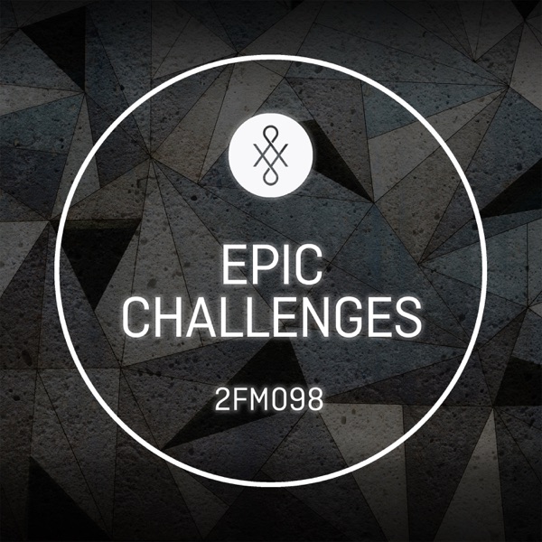 2FM098 Epic Challenges - EP