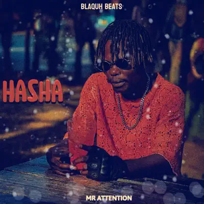 Listen to HASHA - Single by Mr Attention SkylevelDon