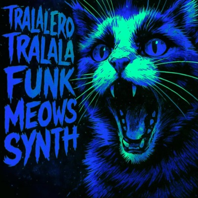 Tralalero Tralala Funk Meowsynth (Fanmade) [feat. DJ TION DA ZL] - Single