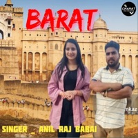 BARAT (feat. A K Saini) - Single - Anil Raj Babai & Ajesh Kumar