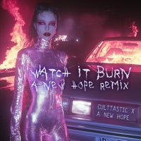WATCH iT BURN (A New Hope Remix) - Single - Culttastic & A New Hope