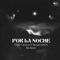 Por la noche (feat. Royal arm) - White Caracas lyrics